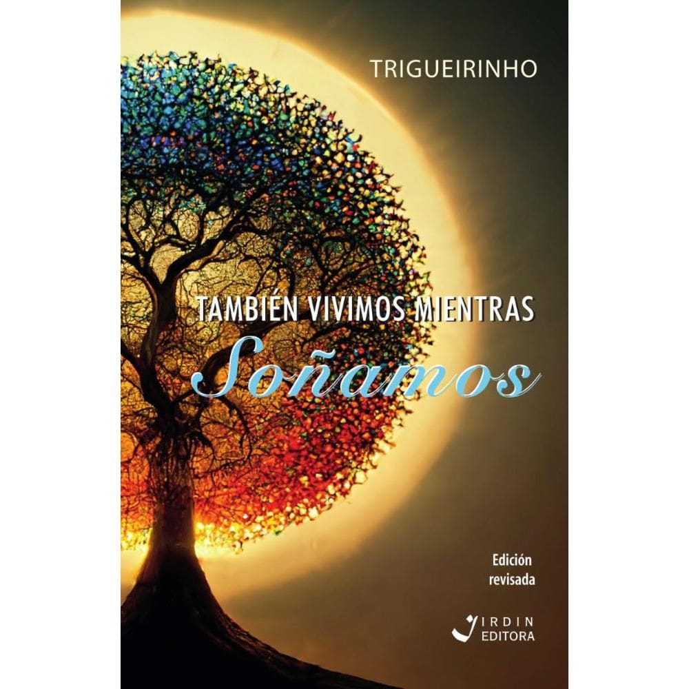 También vivimos mientras soñamos