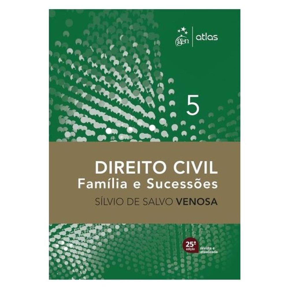 Direito Civil - Família E Sucessões - Vol. 5 - 25ª Edição 2025