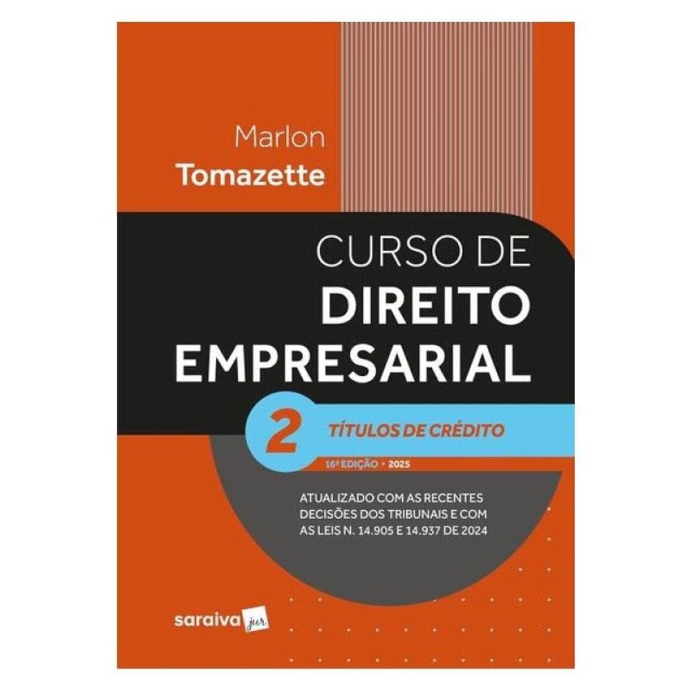 Curso De Direito Empresarial -Títulos De Crédito - Vol.2 - 16ª Edição 2025