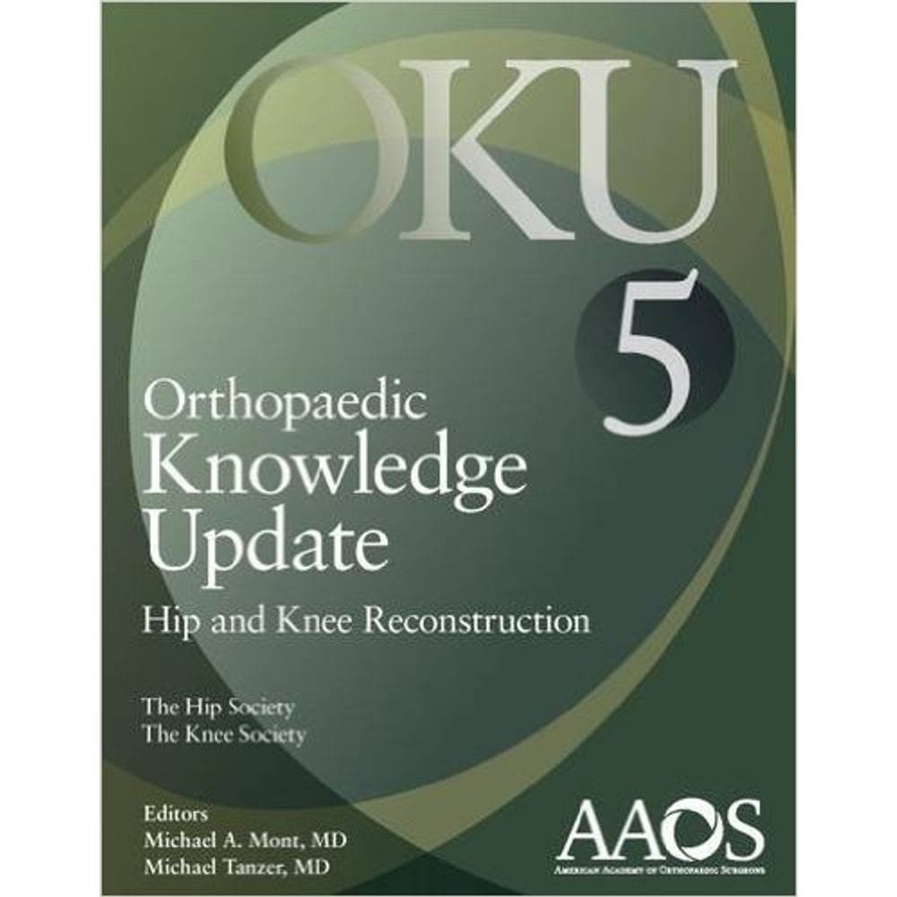 Orthopaedic Knowledge Update: Hip And Knee Reconstruction 5