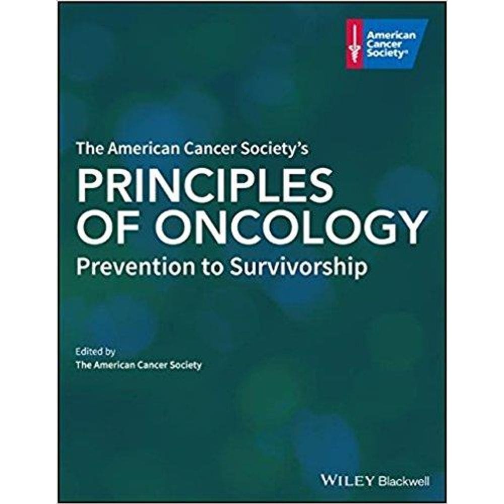 The American Cancer Societys Principles Of Oncology