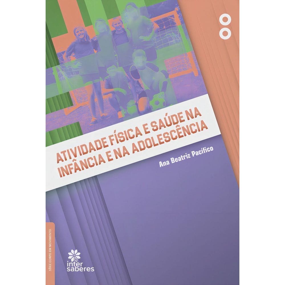 Atividade Física e Saúde na Infância e na Adolescência
