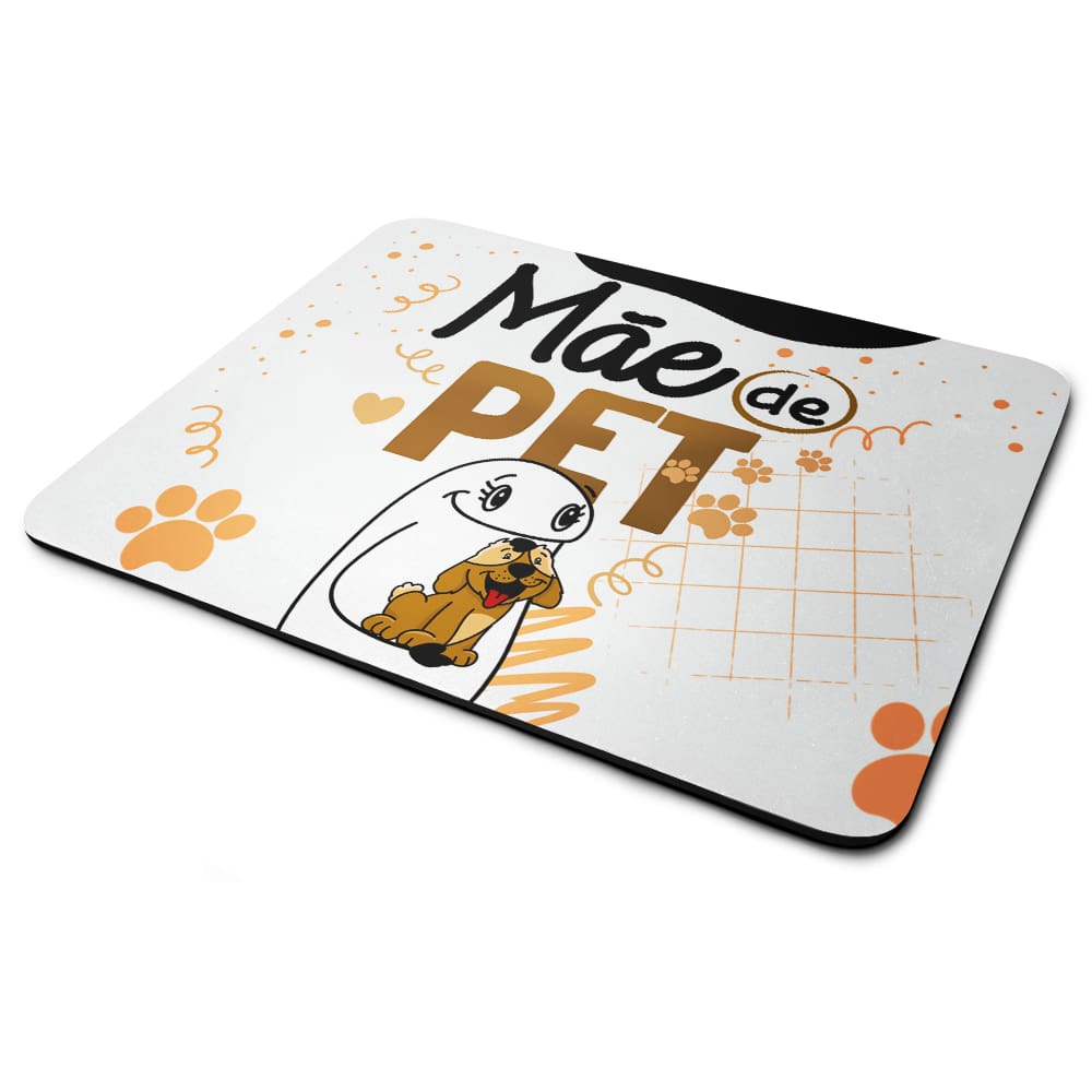 Mouse Pad Flork Mães - Mãe de pet Cachorro - 22x18
