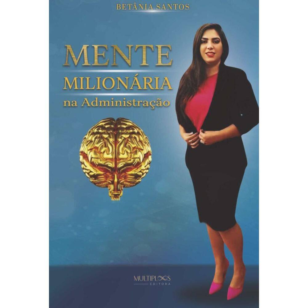 Mente milionária : Na administração