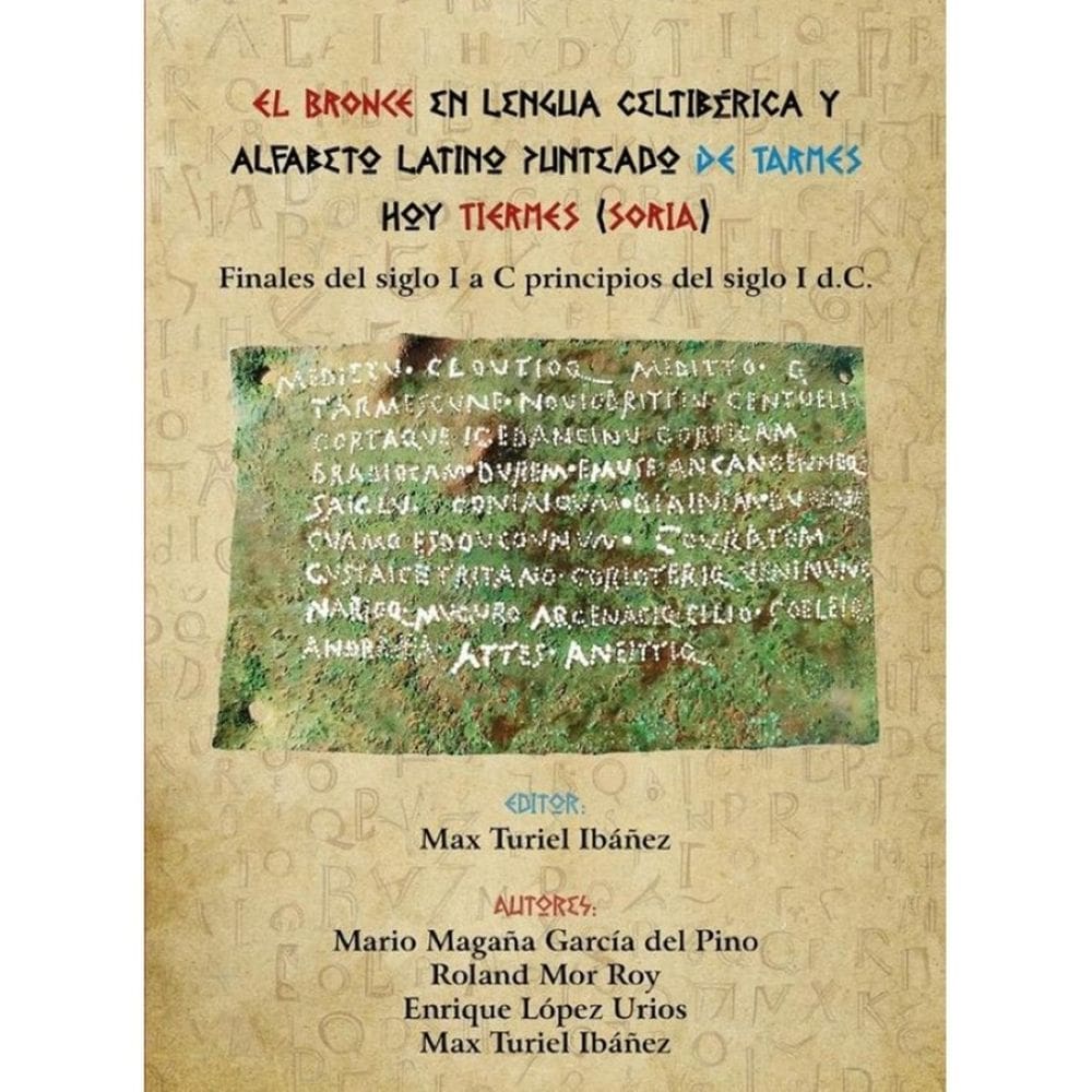 El Bronce en lengua celtibérica y alfabeto latino punteado de Tarmes hoy Tiermes (Soria) - Espanhol