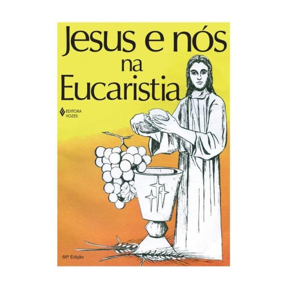 Jesus E Nós Na Eucaristia