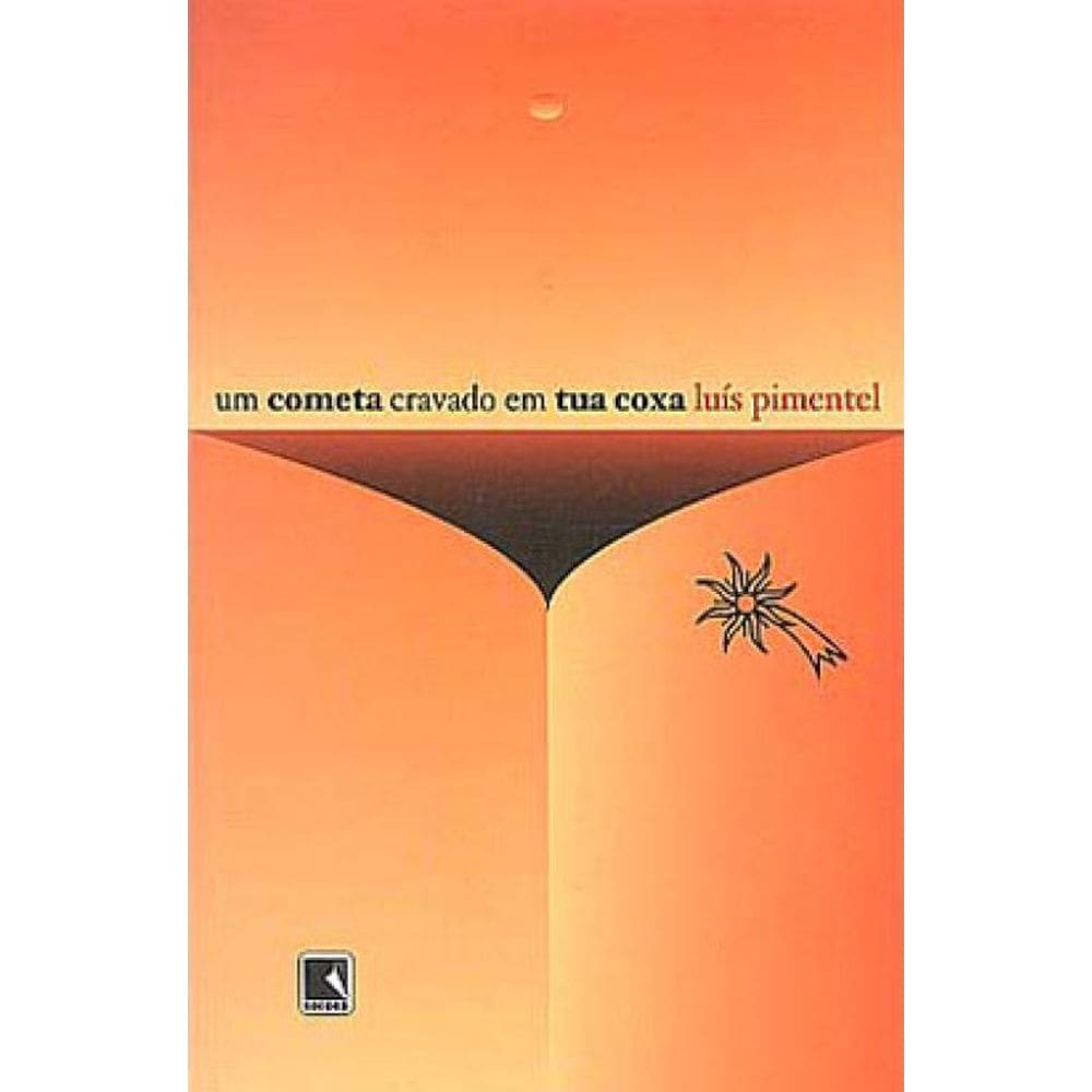 Cometa Cravado Na Tua Coxa, Um