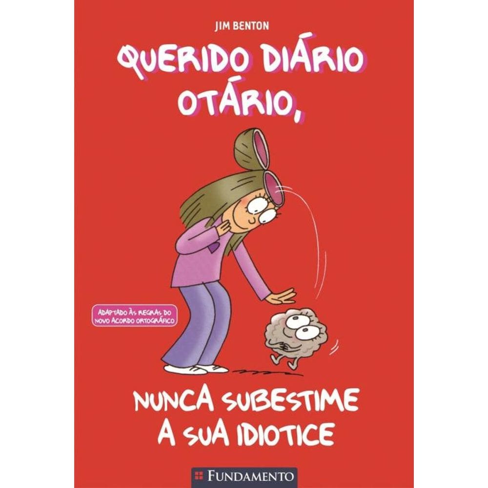 Querido Diário Otário - Nunca Subestime A Sua Idiotice