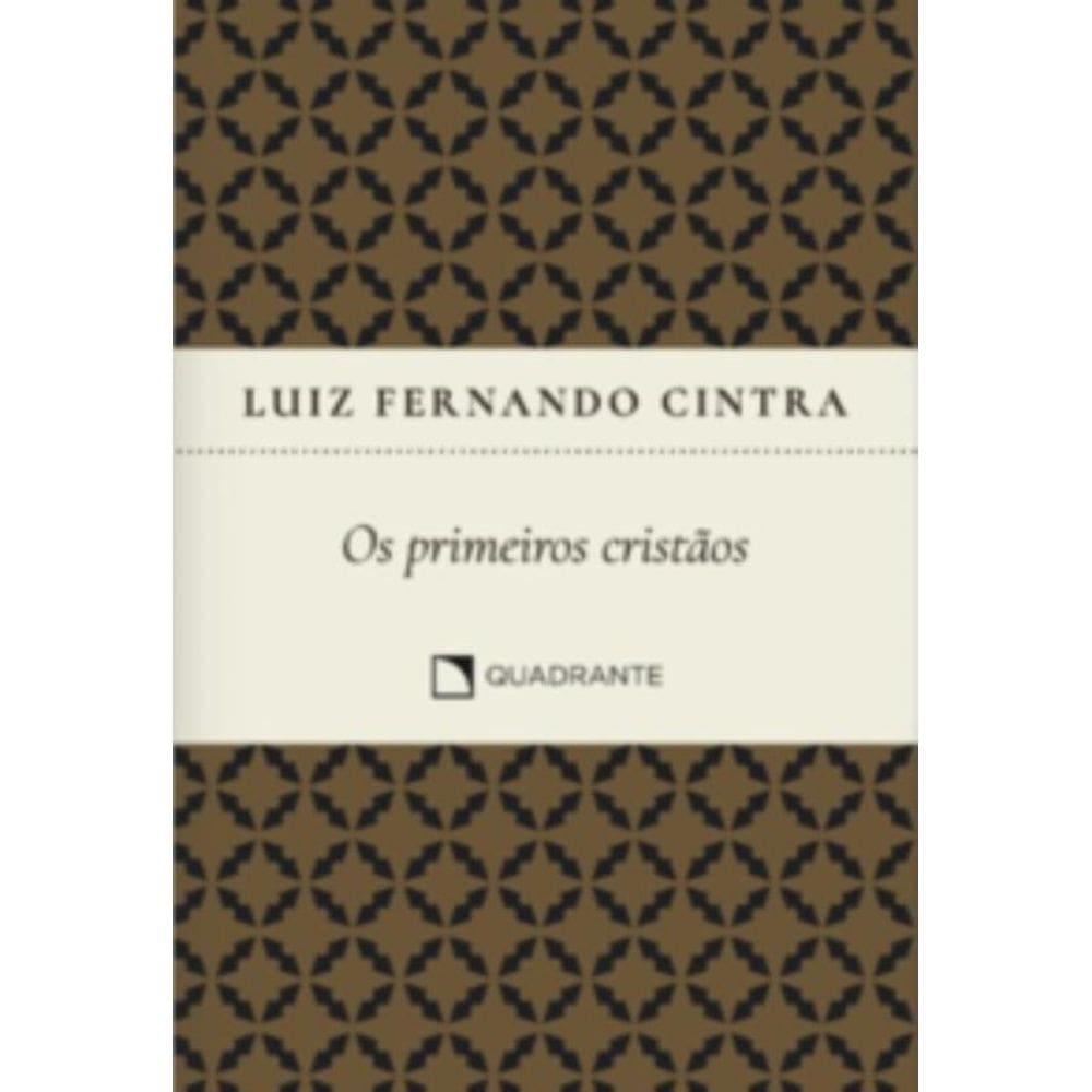 Primeiros Cristaos, Os