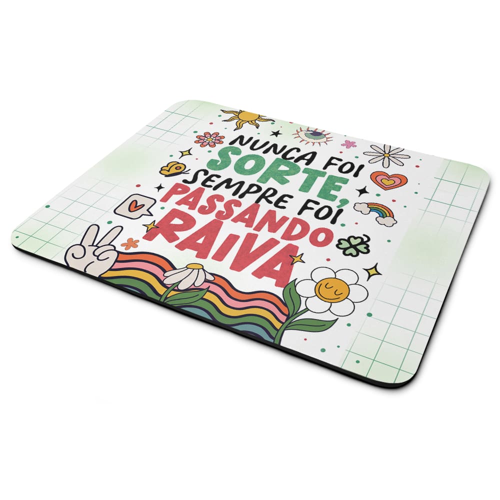 Mouse Pad Divertido Vibes - Nunca foi sorte - 22x18