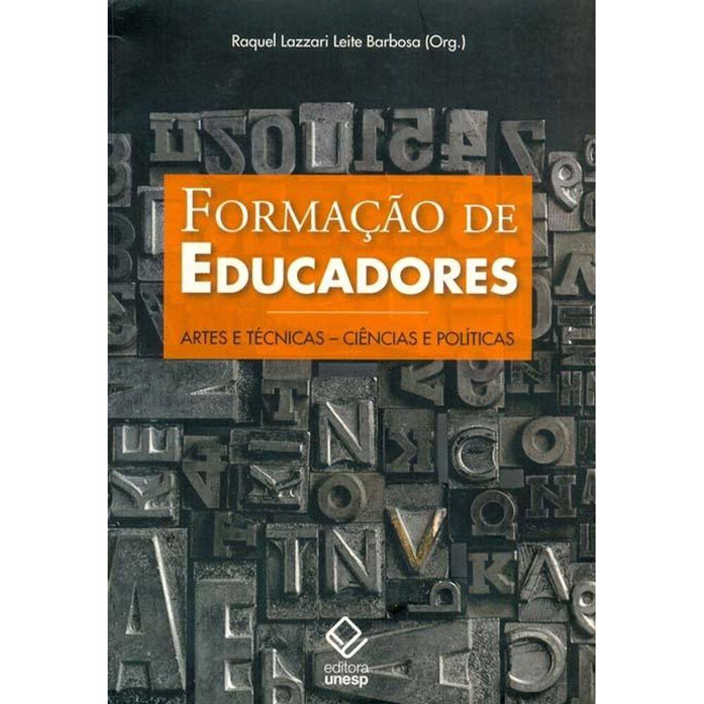 Formação de educadores: artes e técnicas - ciências e políticas