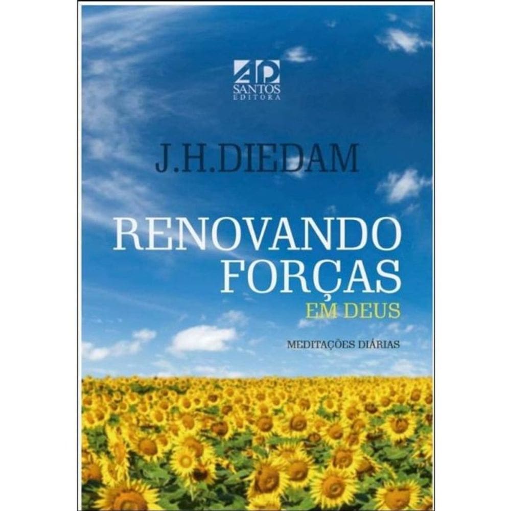 Renovando Forças em Deus: Meditações Diárias