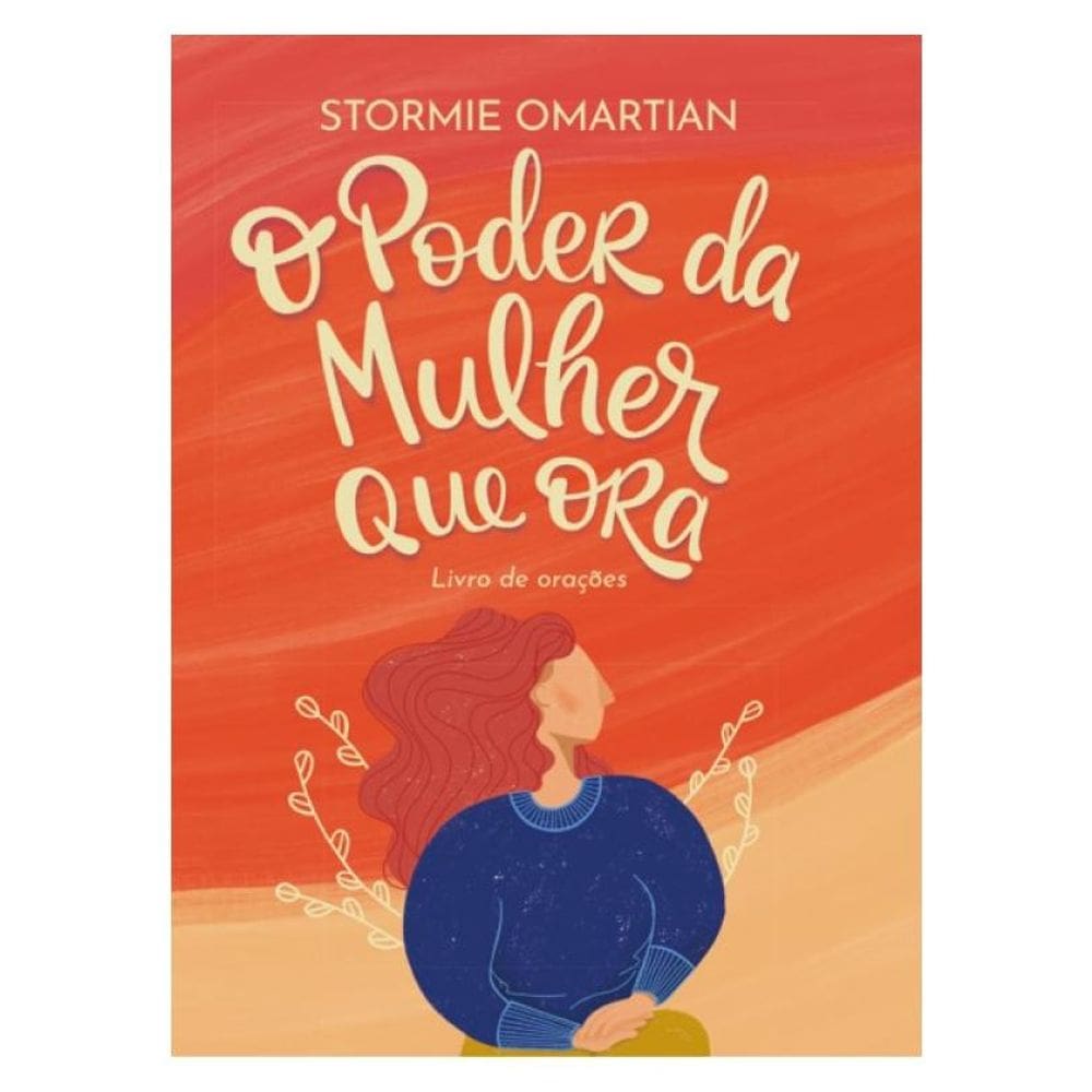 O Poder Da Mulher Que Ora - Livro De Orações (Nova Capa)