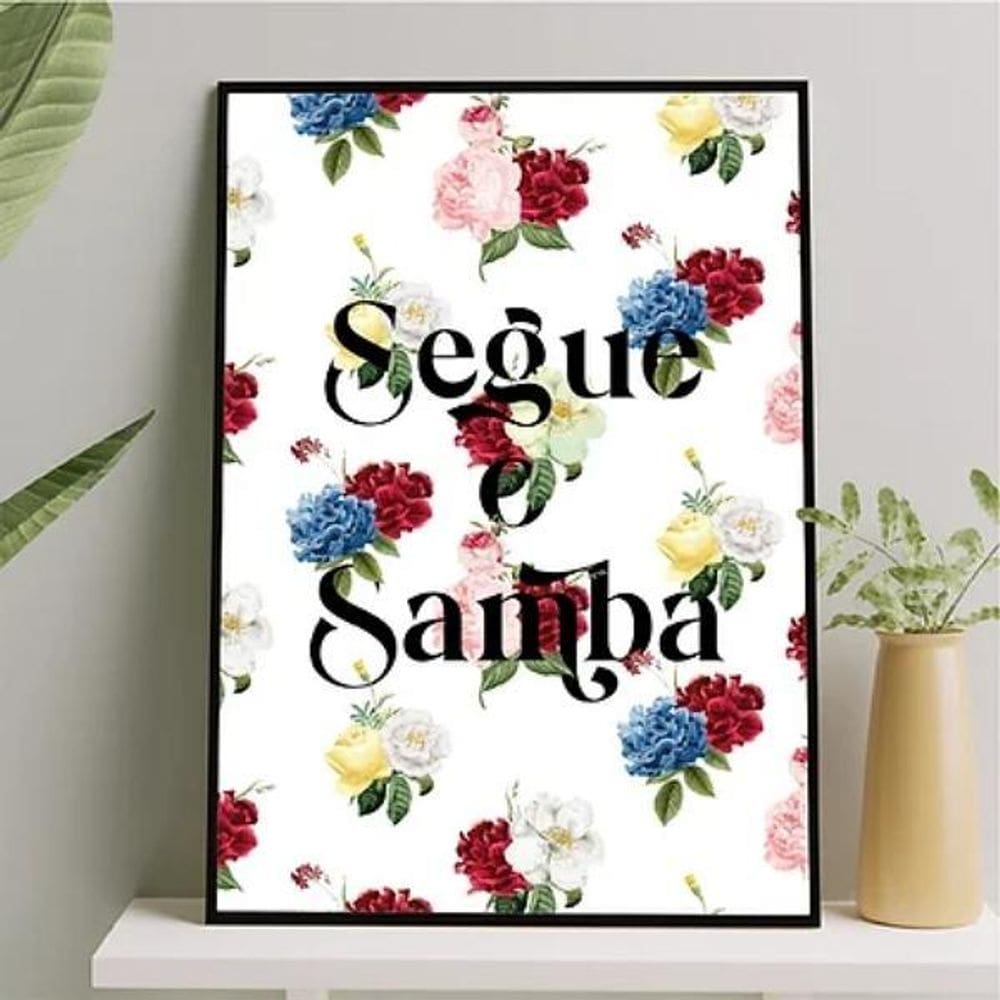 Quadro Decorativo Segue O Samba 45X34Cm