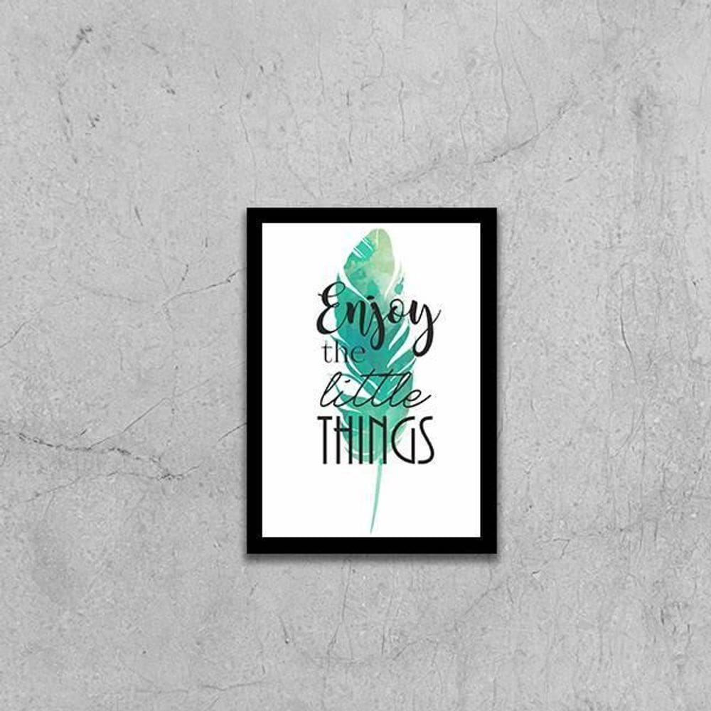 Quadro Enjoy The Little Things 33X24Cm - Moldura Preta