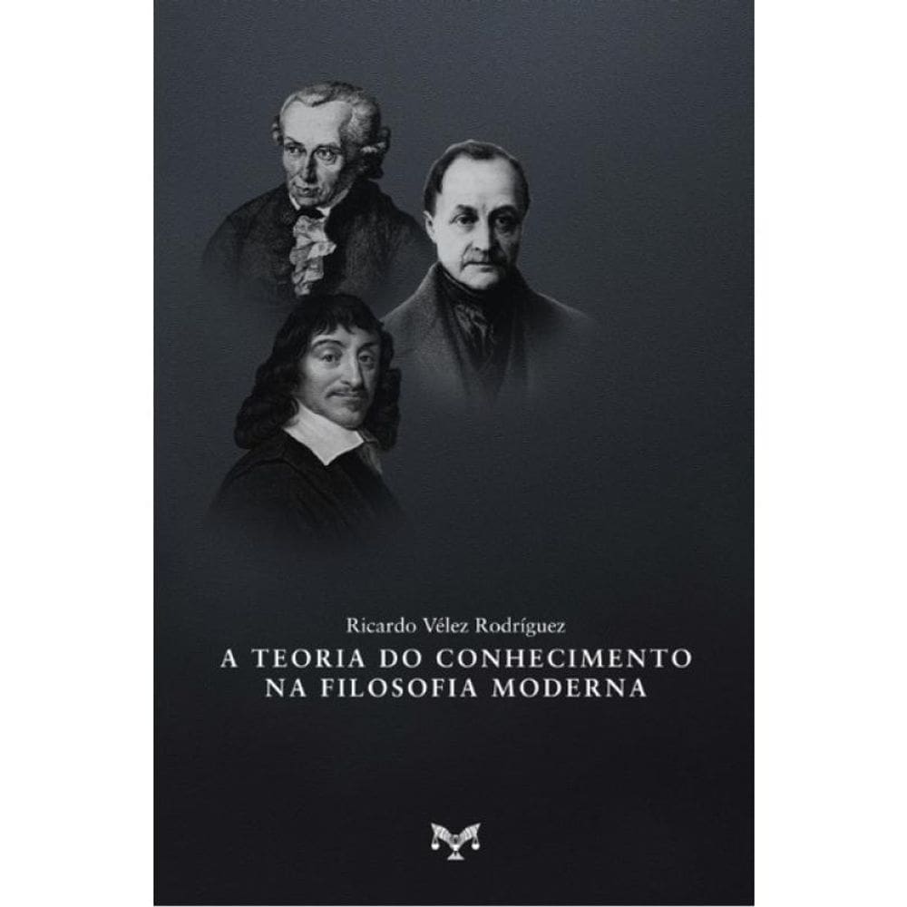 A Teoria Do Conhecimento Na Filosofia Moderna