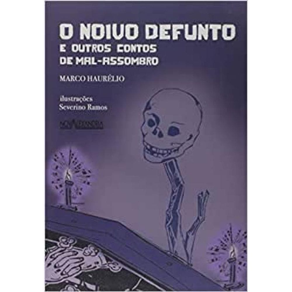 Livro Noivo Defunto E Outros Contos De Mal-Assombro, O