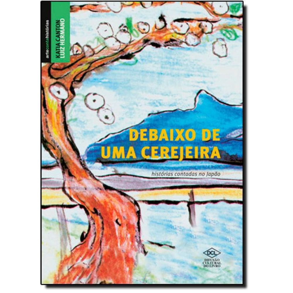 Livro Debaixo De Uma Cerejeira - Histórias Contadas No Japão