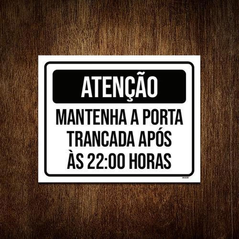Placa Atenção Mantenha Porta Fechada 22 Horas 36X46