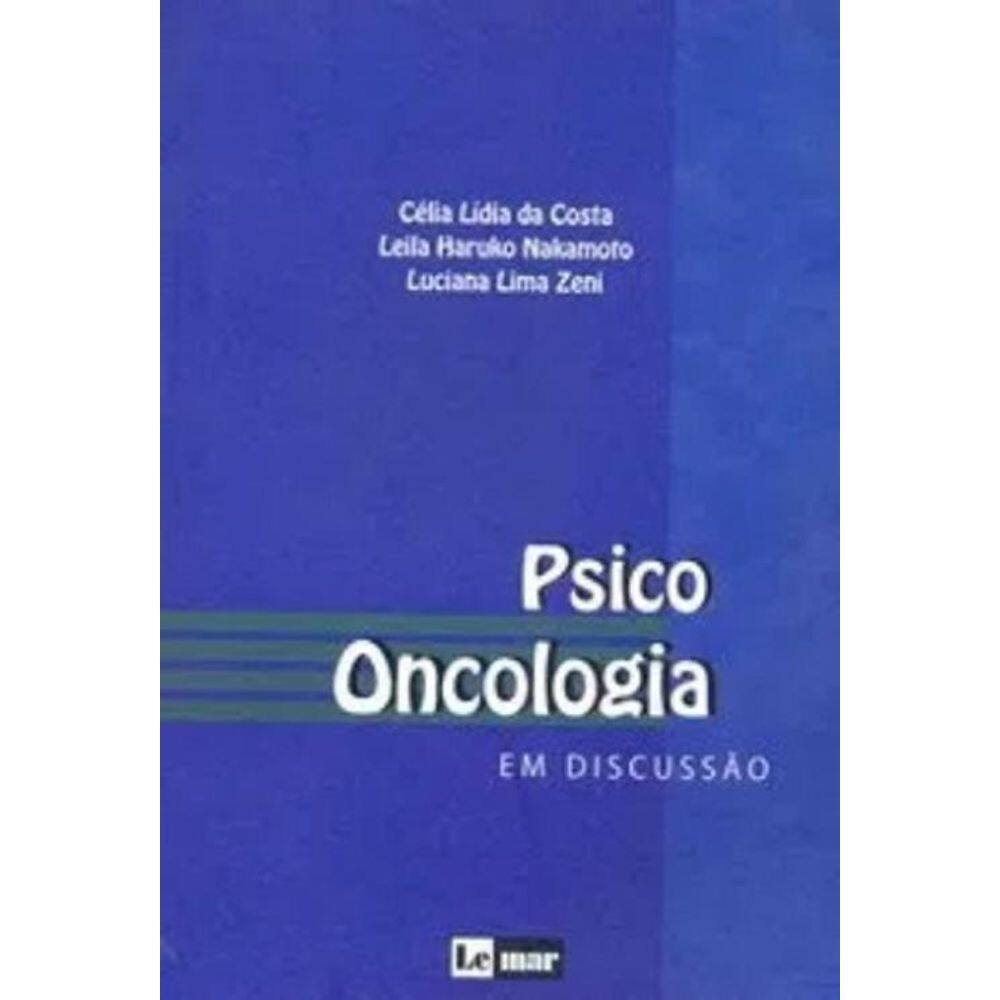 Livro Psico-Oncologia Em Discussão 1ª Edição Costa E Outros