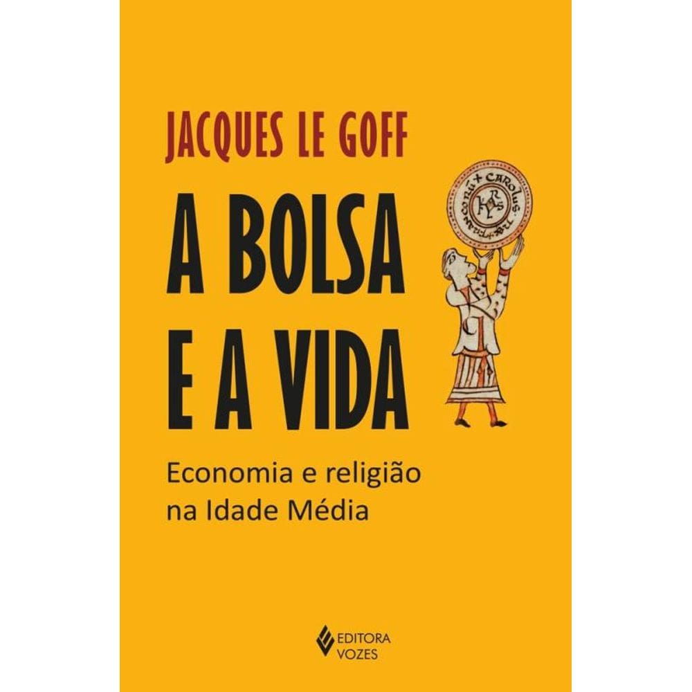 A bolsa e a vida: Economia e religião na Idade Média