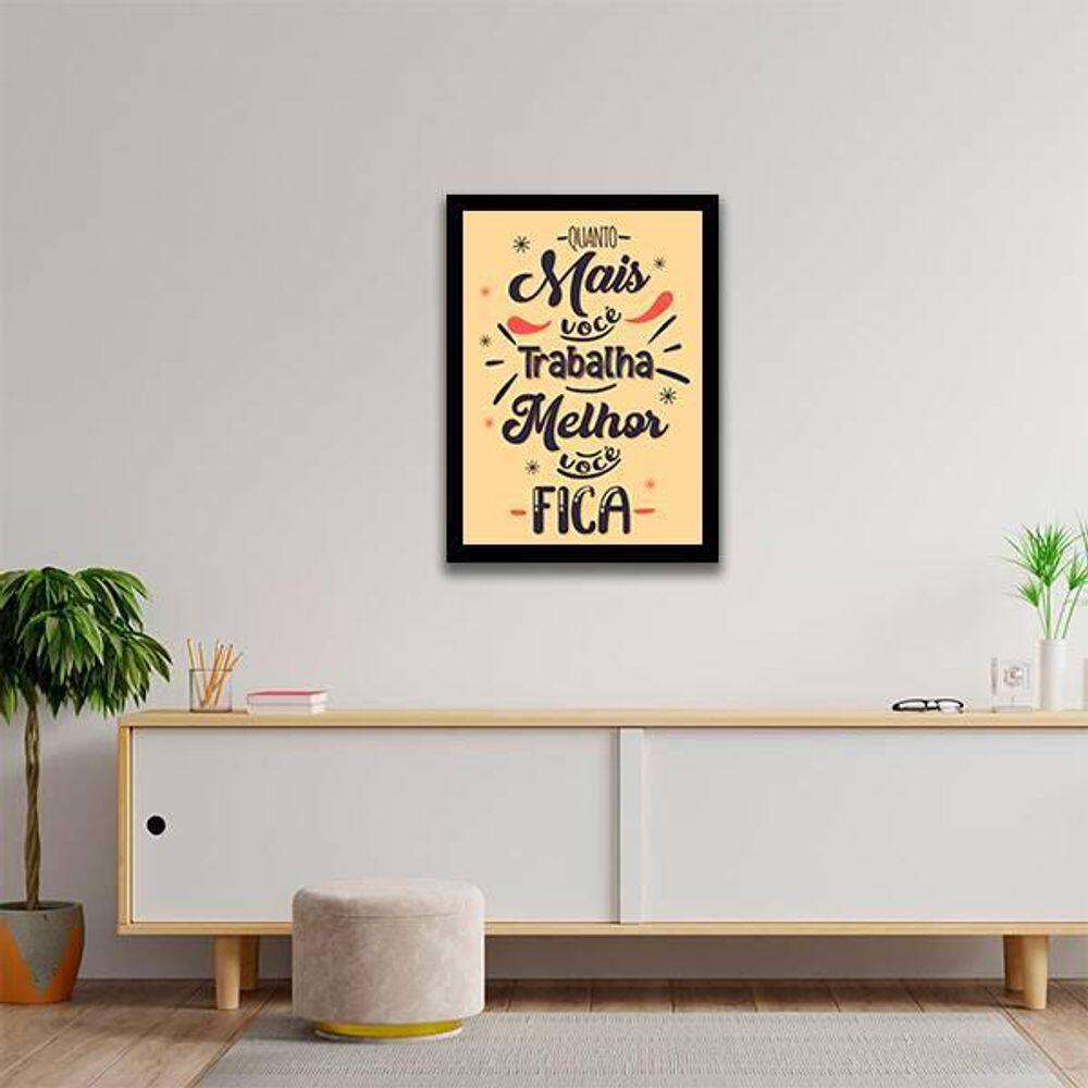 Quadro Decorativo Quanto Mais Você Trabalha 34x23cm