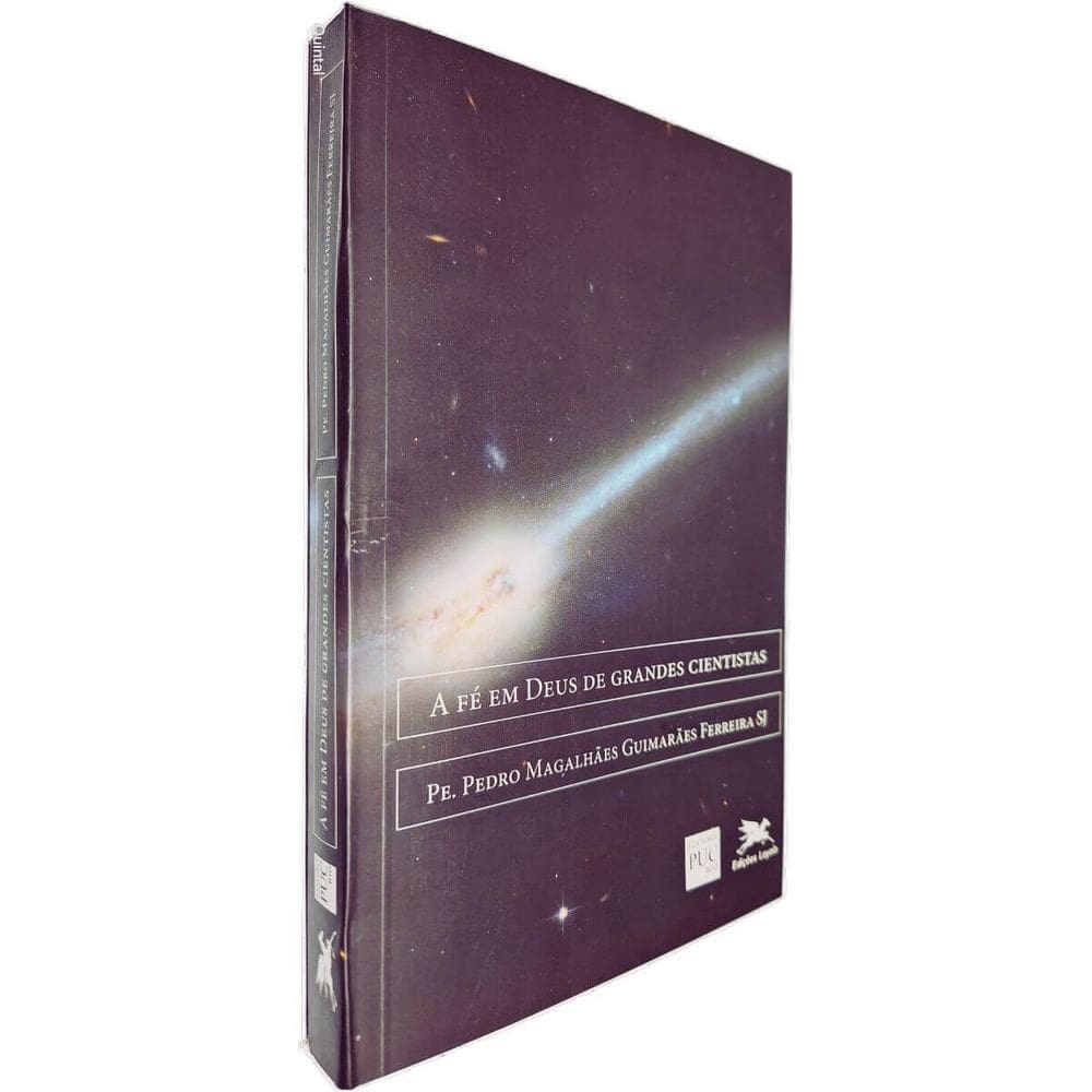 A Fé em Deus de Grandes Cientistas Pe. Pedro Magalhães Guimarães SJ