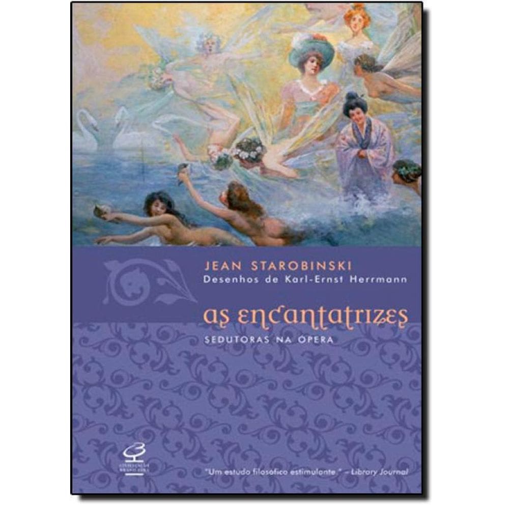 Livro Encantatrizes, As: Sedutoras Na Ópera