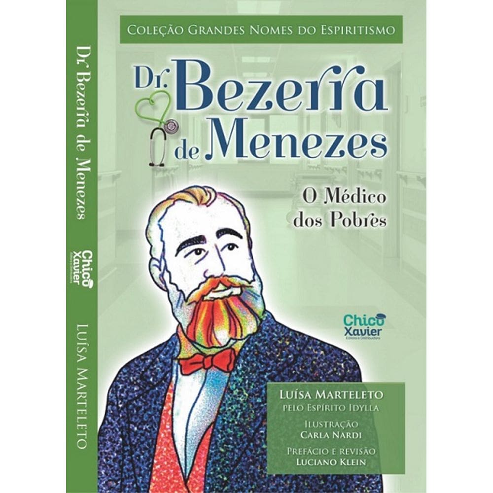 Dr. Bezerra de Menezes o Médico dos Pobres