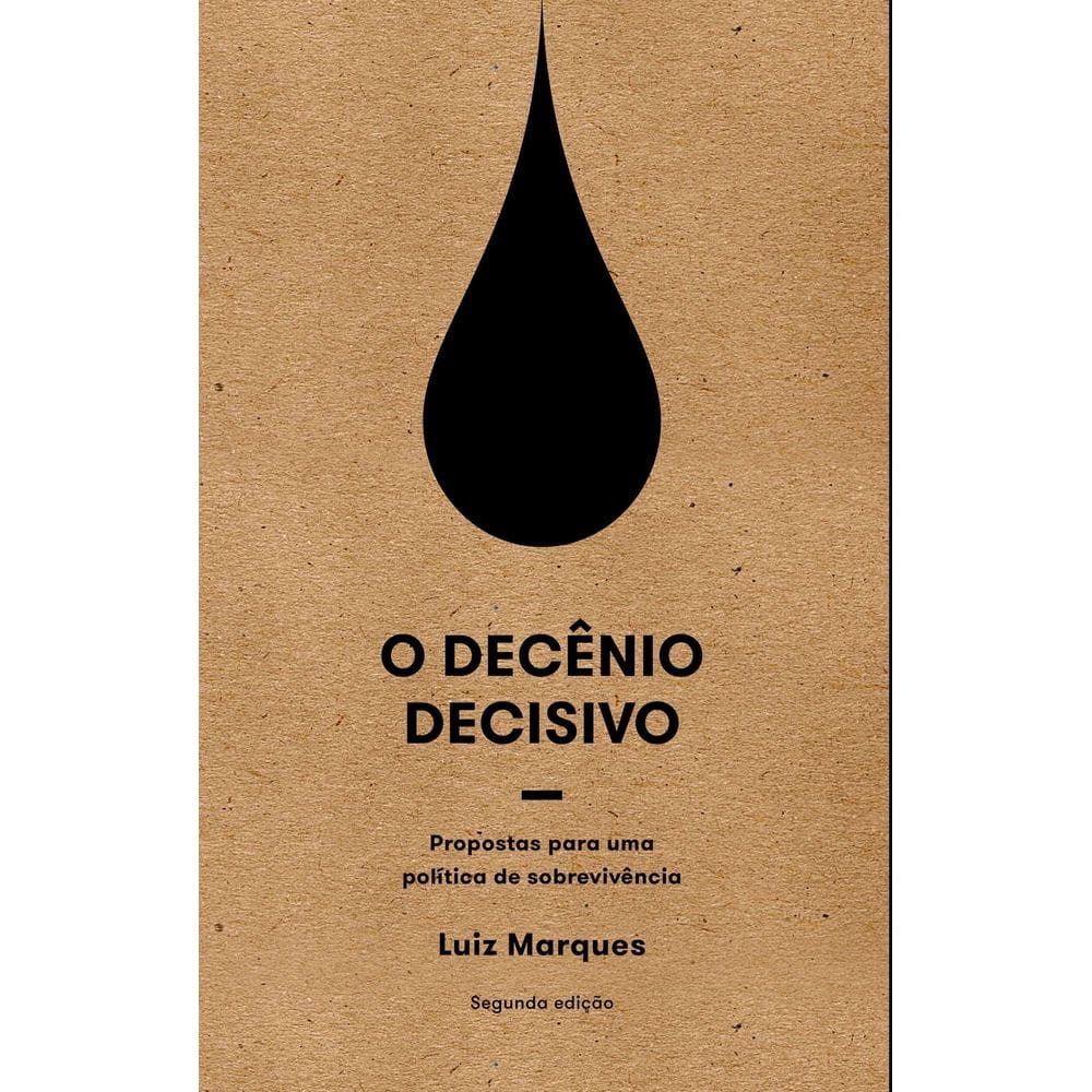 O Decênio Decisivo - Propostas Para Uma Política de Sobrevivência