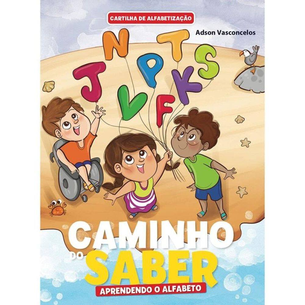 Cartilha De Alfabetizacao - Caminho Do Saber - Aprendendo O Alfabeto