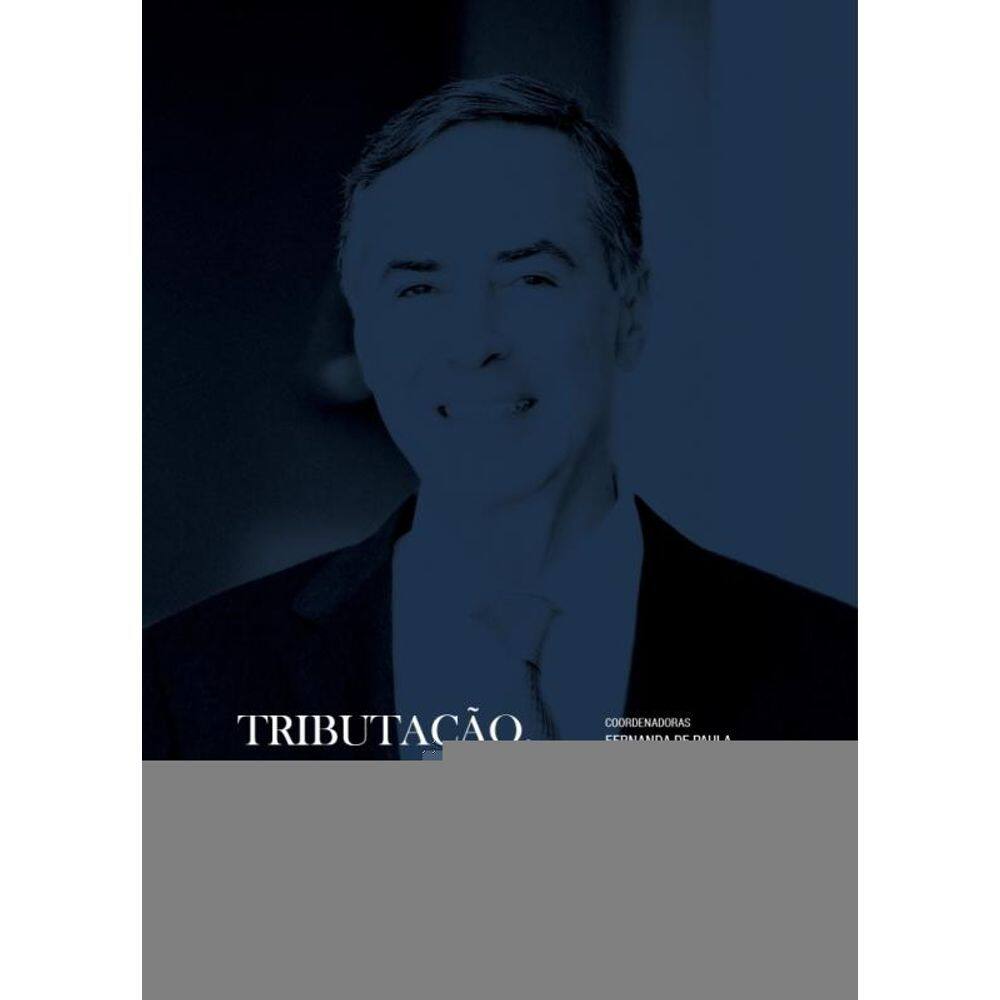 Tributação, Liberdade E Igualdade - As Contribuições Do Ministro Luís Roberto Barroso