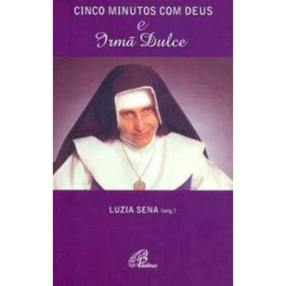 Cinco Minutos Com Deus e Irmã Dulce