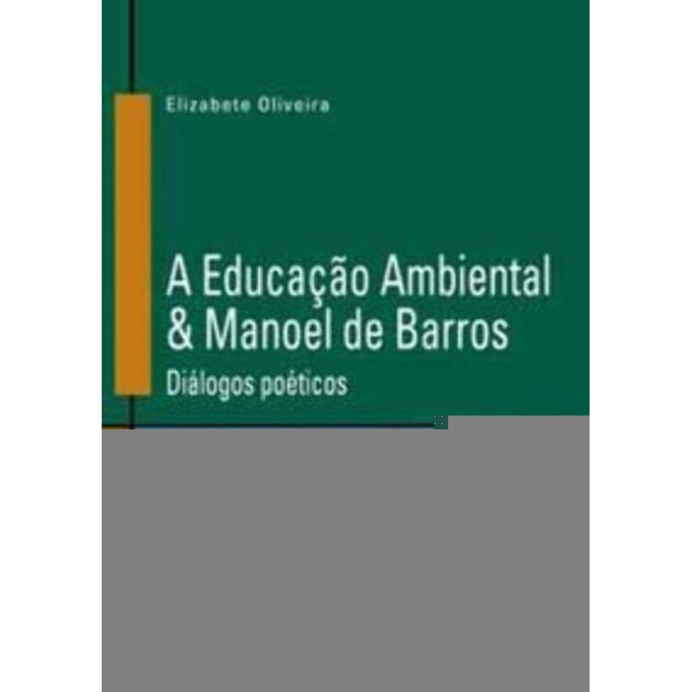 a Educação Ambiental & Manoel De Barros - Diálogos Poéticos