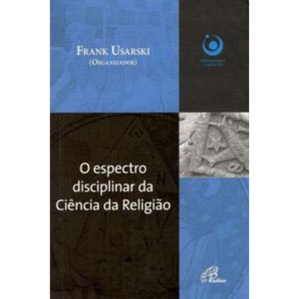 o Espectro Disciplinar Da Ciência Da Religião