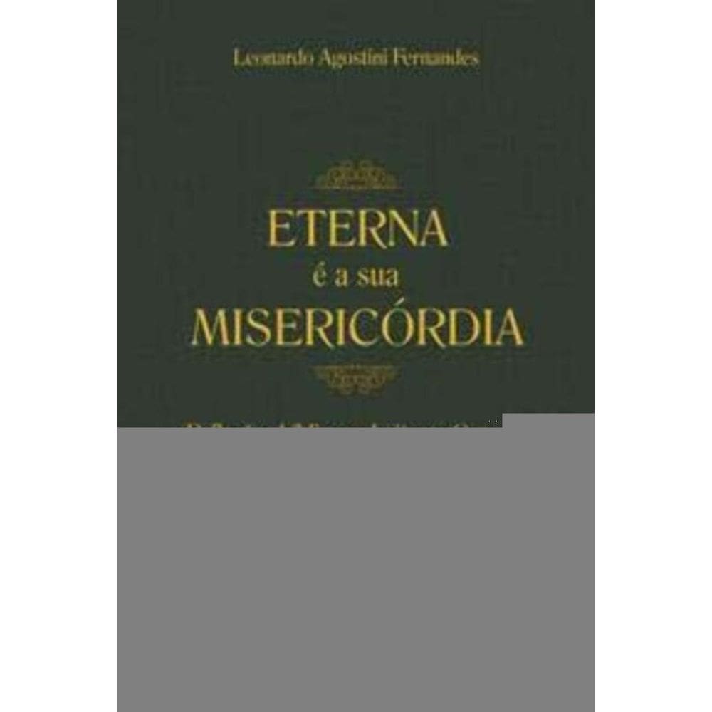 Eterna é a Sua Misericórdia - Reflexões Bíblicas e Leituras Orantes