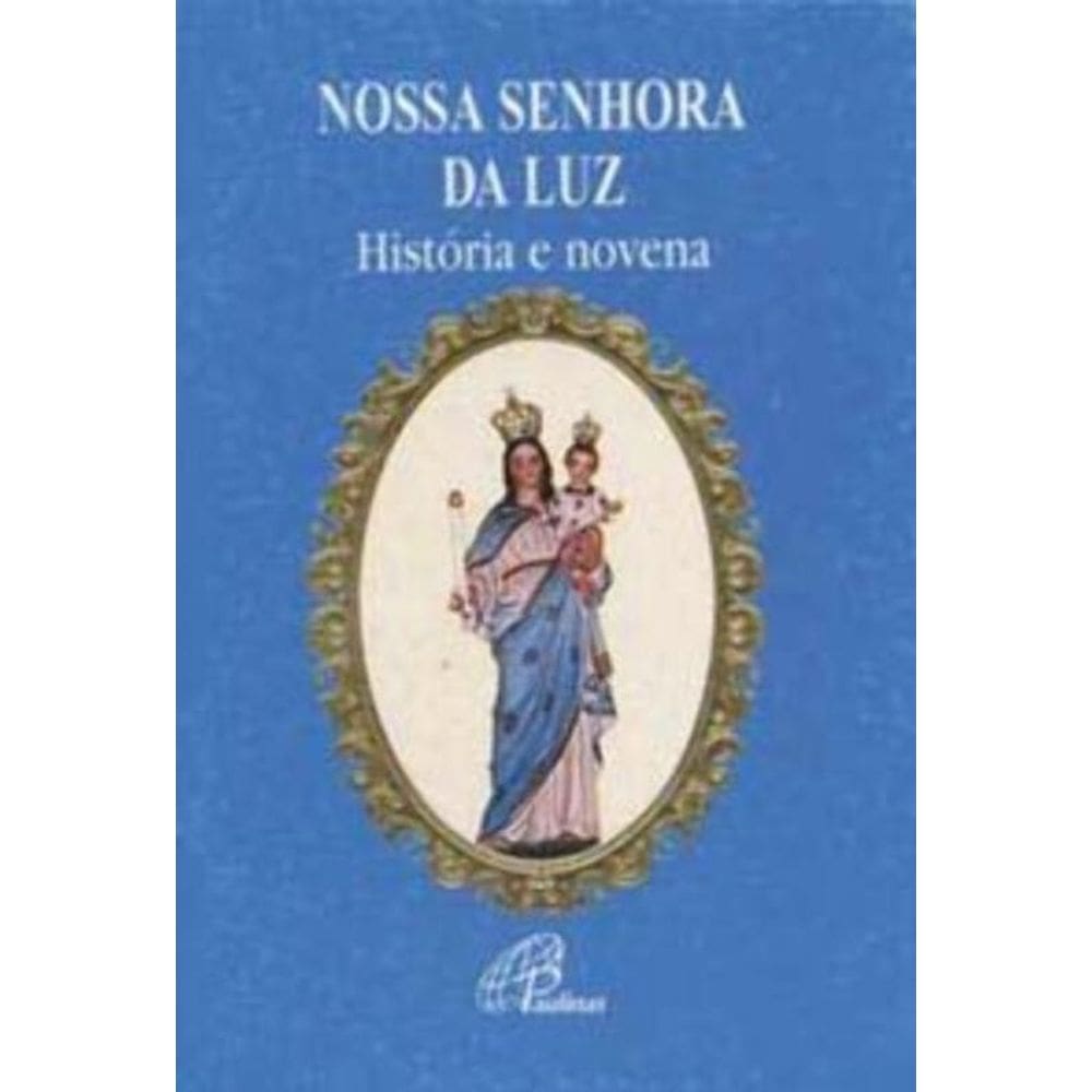 Nossa Senhora Da Luz - História e Novena