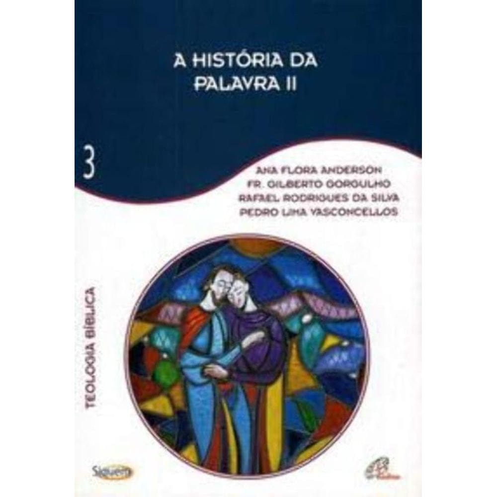 a História Da Palavra Ii - Vol. 3 - Teologia Bíblica
