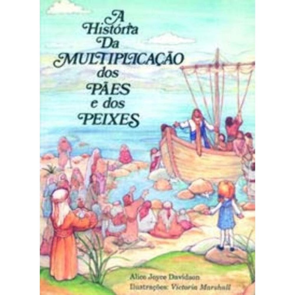 História Da Multiplicação Dos Pães e Dos Peixes