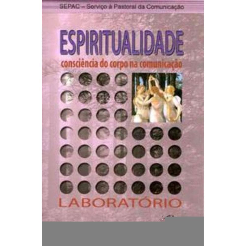 Espiritualidade Consciência Do Corpo Na Comunicação - Laboratório