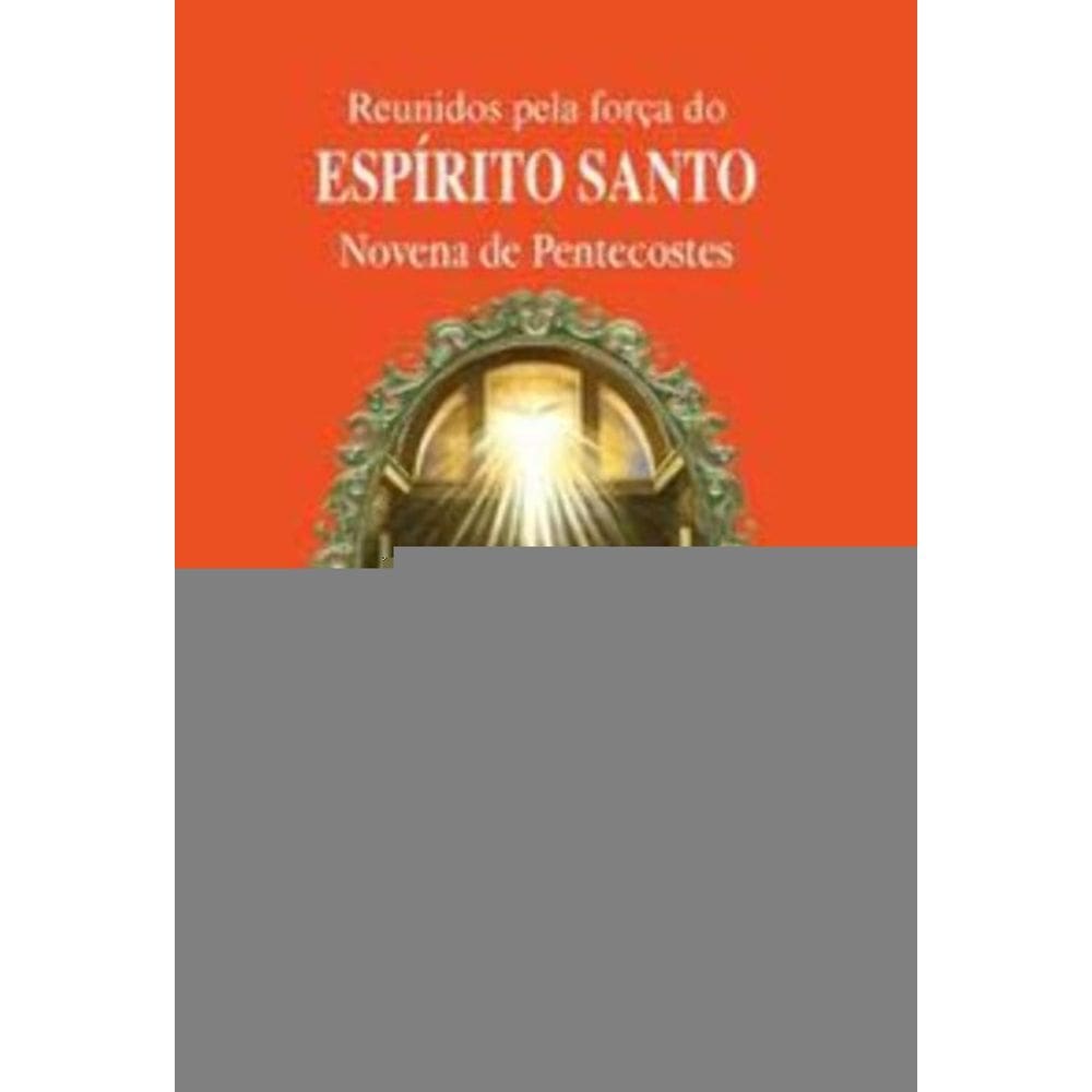 Reunidos Pela Força Do Espírito Santo - Novena De Pentecostes