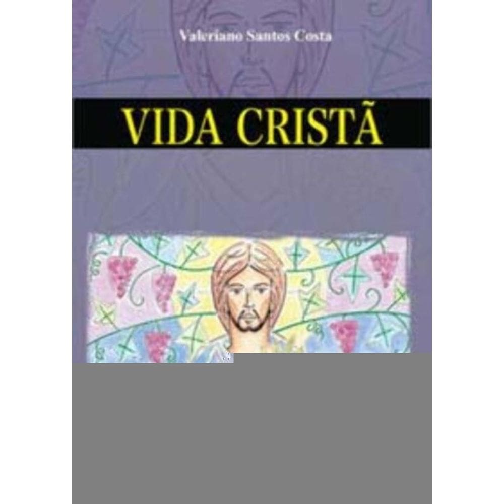 Vida Cristã: a Existência No Amor