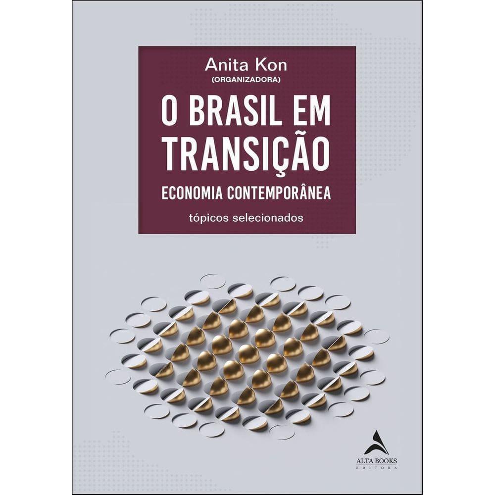 Brasil em Transição, O - Economia Contemporânea