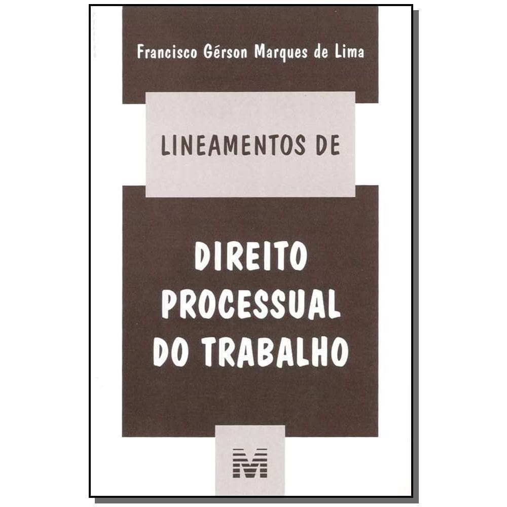 Lineamentos De Direito Processual Do Trabalho - 1 Ed./2004