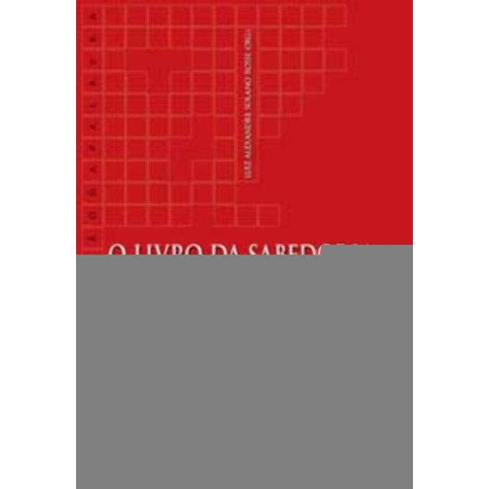 o Livro Da Sabedoria - Justiça e Sabedoria Como Estilo De Vida