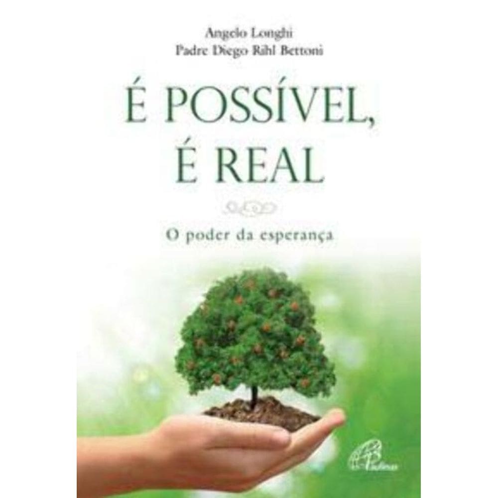 é Possível, é Real - o Poder Da Esperança