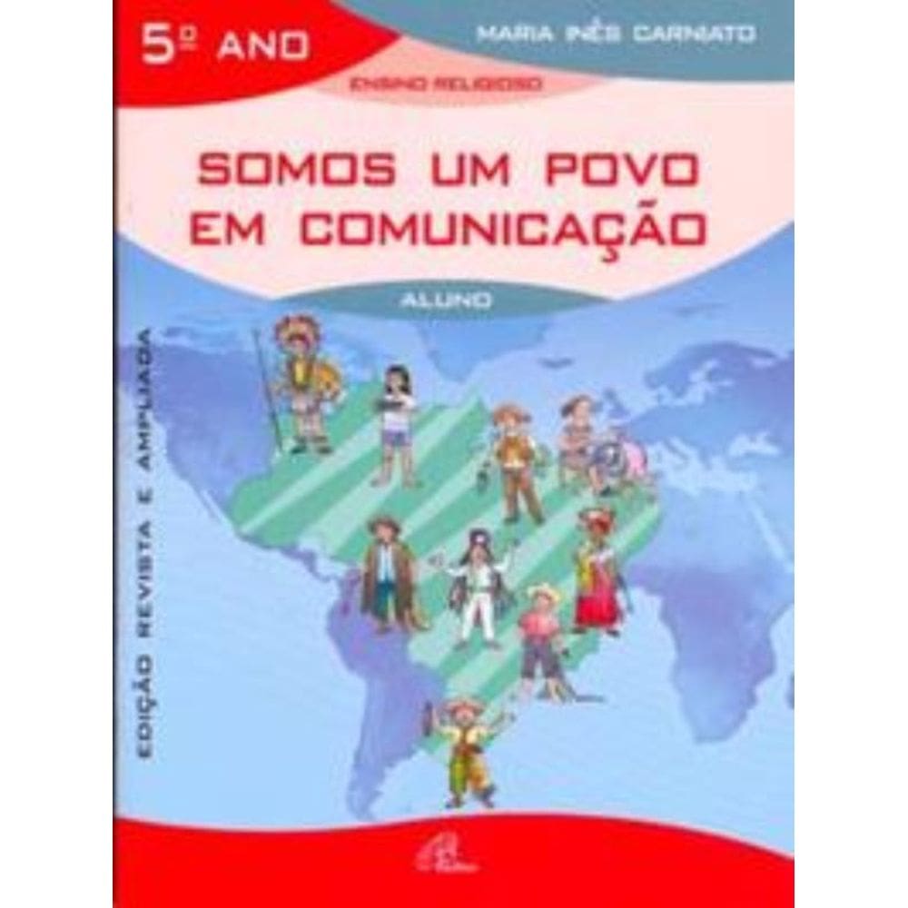 Somos Um Povo Em Comunicação - 5º Ano (Livro Do Aluno) - Edição Revista e Ampliada