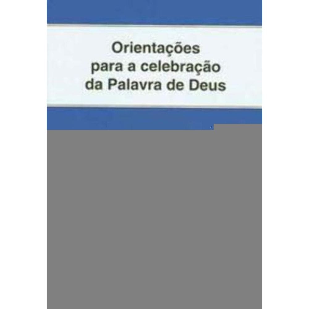 Orientações Para a Celebração Da Palavra De Deus - 52