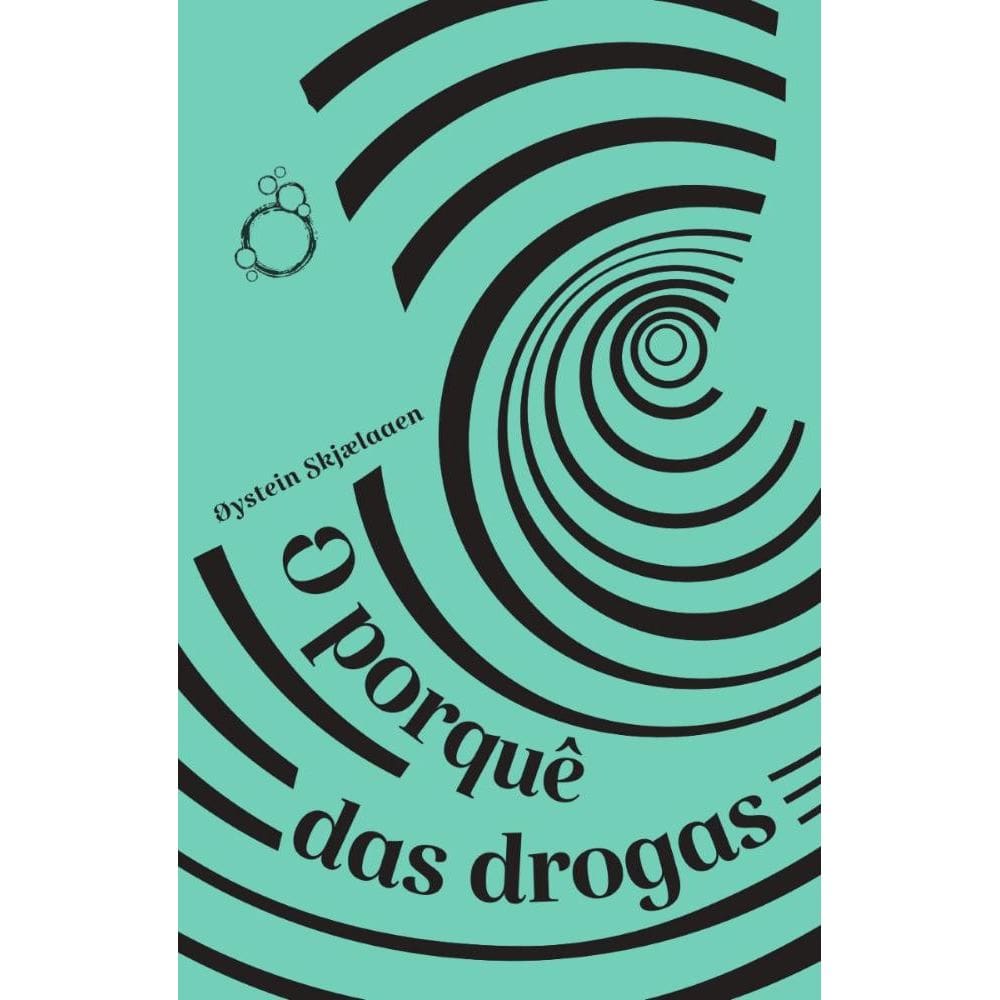 O porquê das drogas