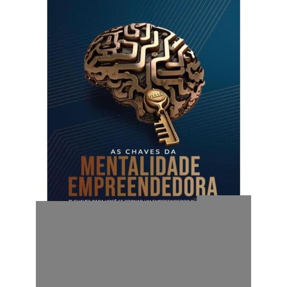 As Chaves Da Mentalidade Empreendedora